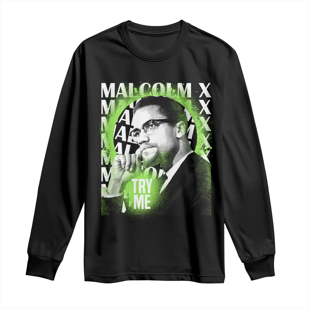 Malcolm X Long Sleeve Shirt Try Me Aesthetic Art Black Civil Rights BHM