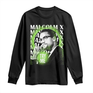 Malcolm X Long Sleeve Shirt Try Me Aesthetic Art Black Civil Rights BHM