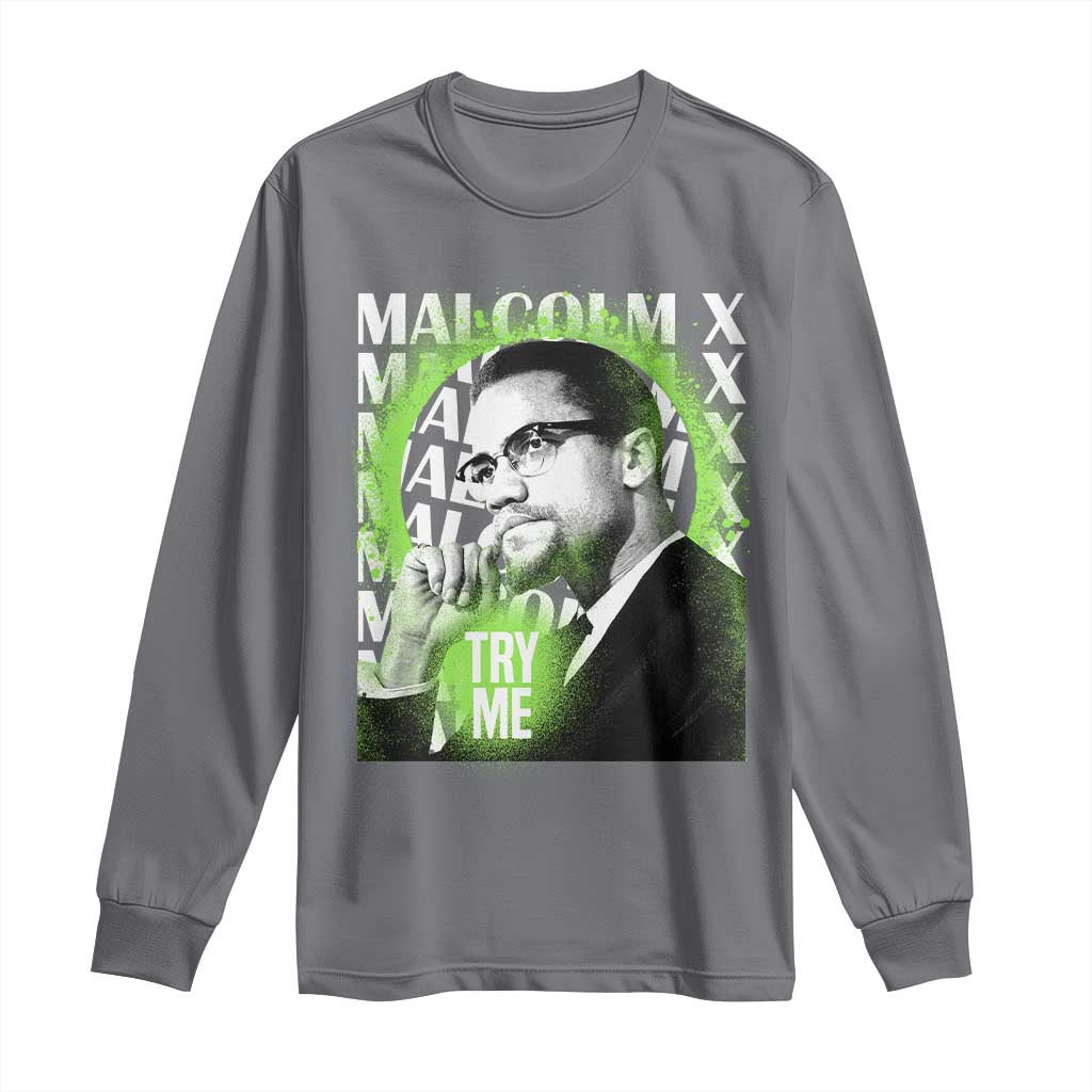 Malcolm X Long Sleeve Shirt Try Me Aesthetic Art Black Civil Rights BHM