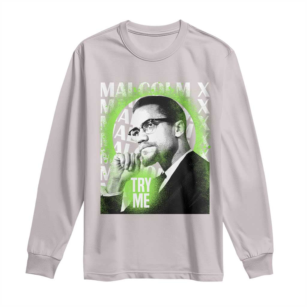 Malcolm X Long Sleeve Shirt Try Me Aesthetic Art Black Civil Rights BHM