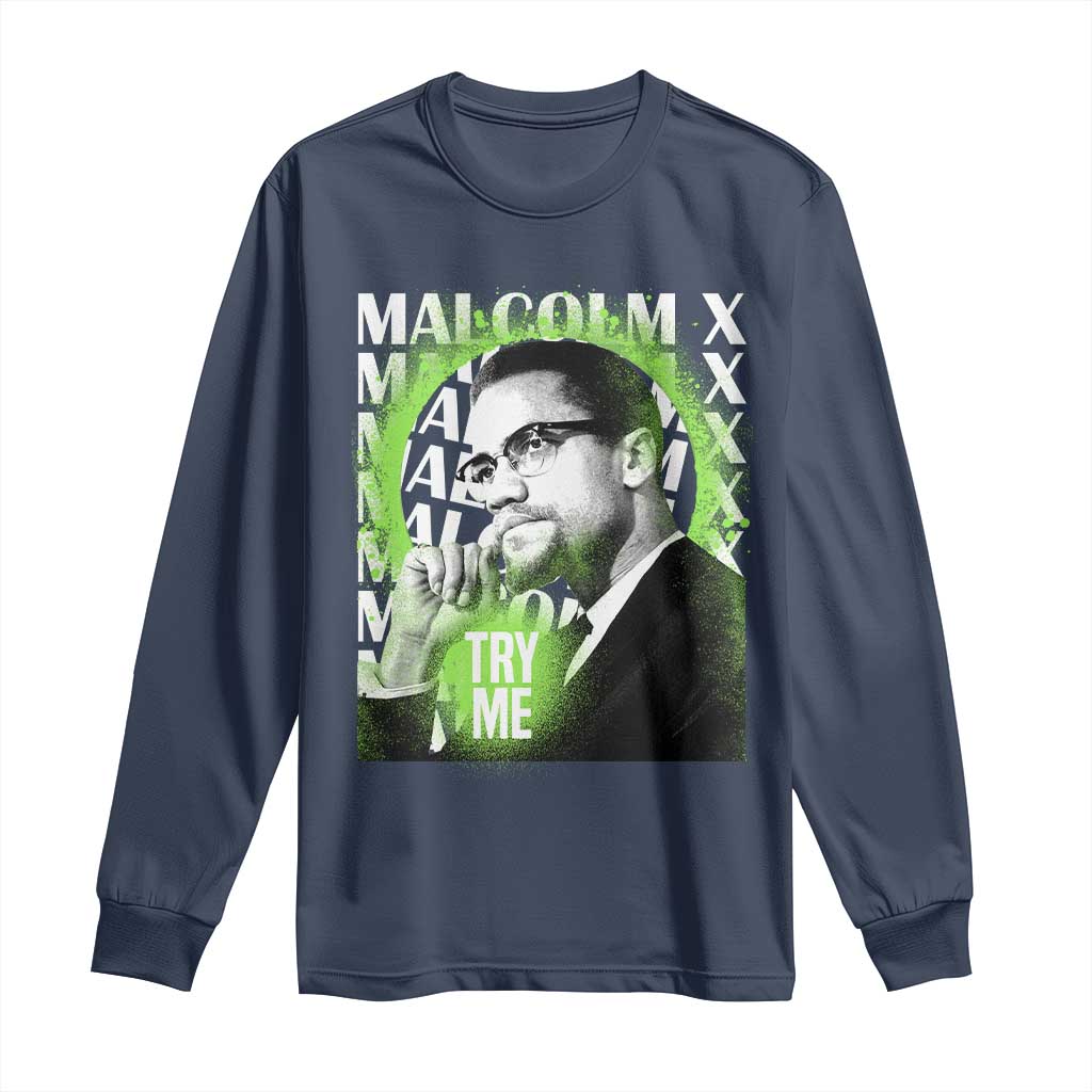 Malcolm X Long Sleeve Shirt Try Me Aesthetic Art Black Civil Rights BHM