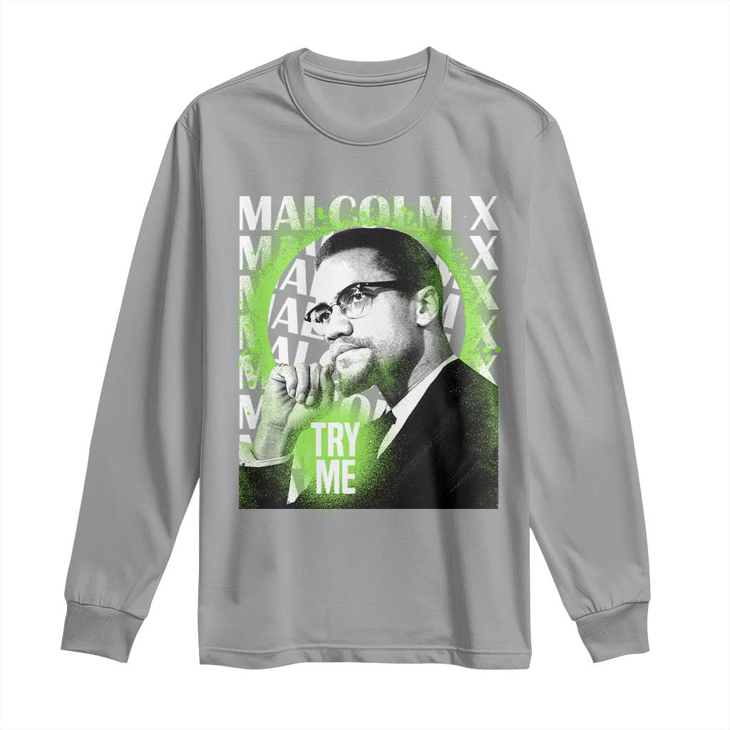 Malcolm X Long Sleeve Shirt Try Me Aesthetic Art Black Civil Rights BHM