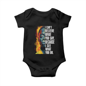 James Baldwin Baby Onesie I Can't Believe What You Say Because I See What You Do BHM Black Civil Rights