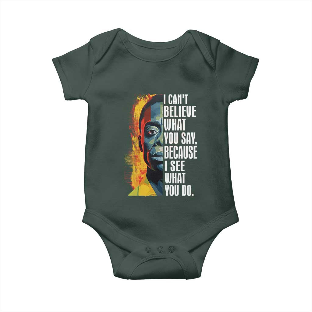 James Baldwin Baby Onesie I Can't Believe What You Say Because I See What You Do BHM Black Civil Rights