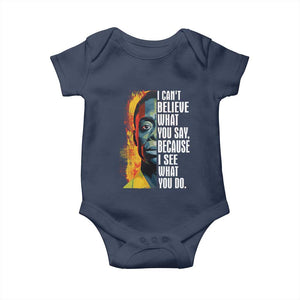 James Baldwin Baby Onesie I Can't Believe What You Say Because I See What You Do BHM Black Civil Rights