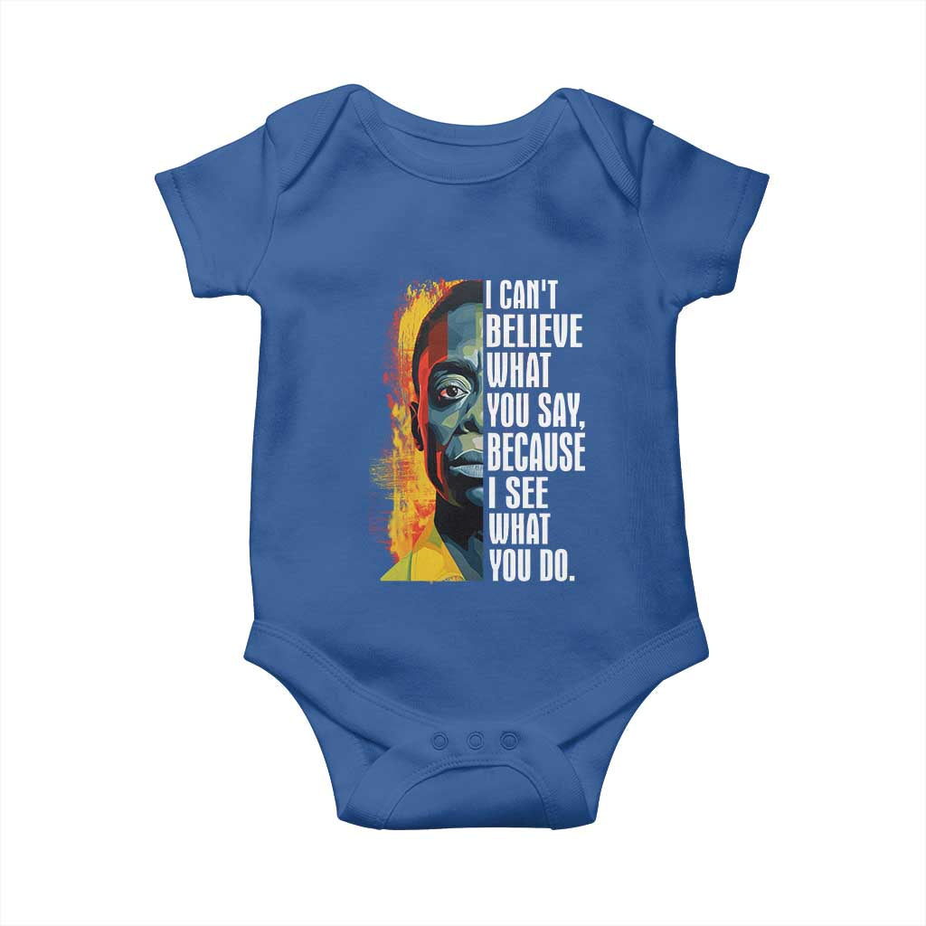 James Baldwin Baby Onesie I Can't Believe What You Say Because I See What You Do BHM Black Civil Rights