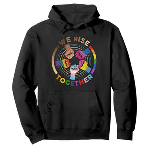 Black History Month Hoodie We Rise Together Equality Awesome Melanin LGBT