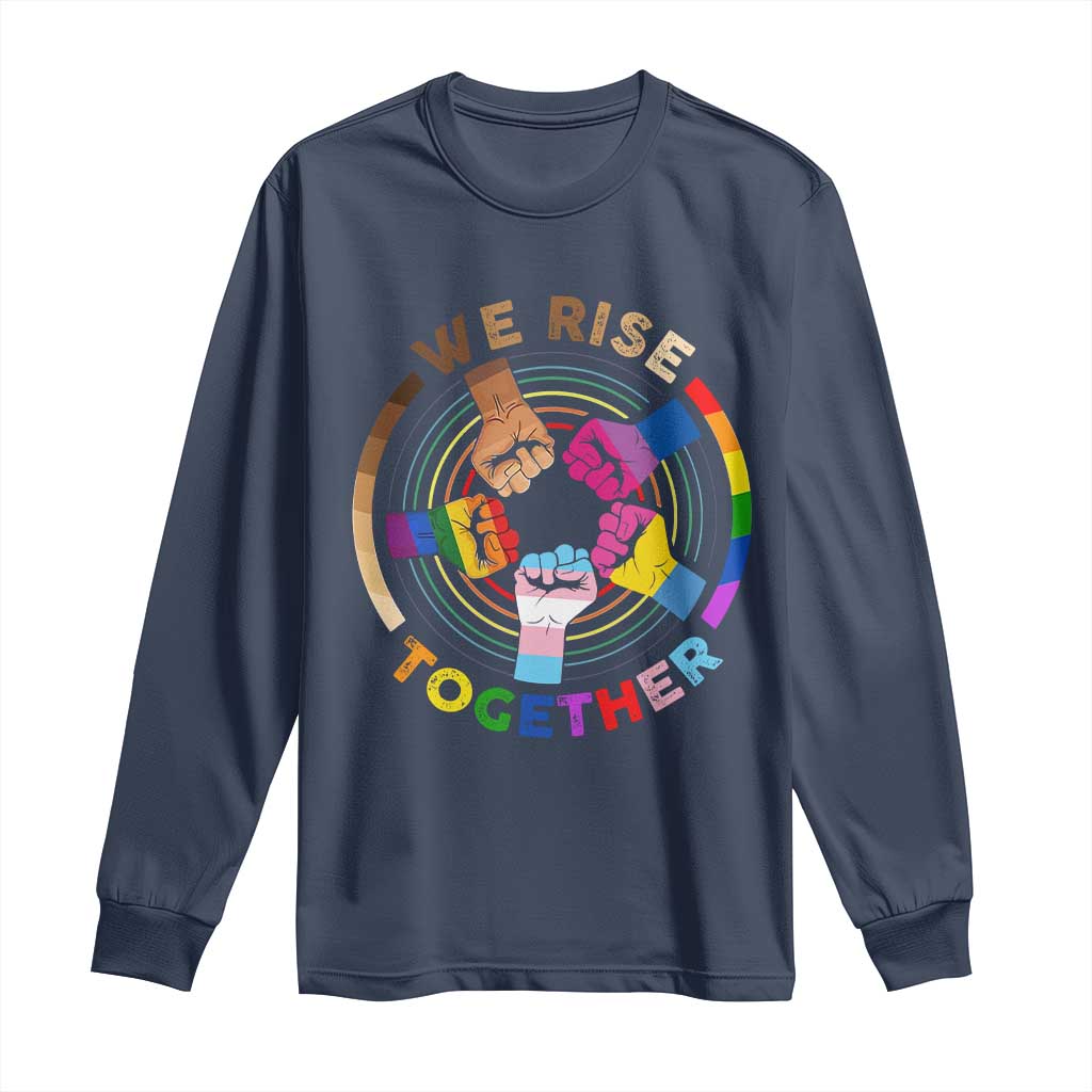 Black History Month Long Sleeve Shirt We Rise Together Equality Awesome Melanin LGBT