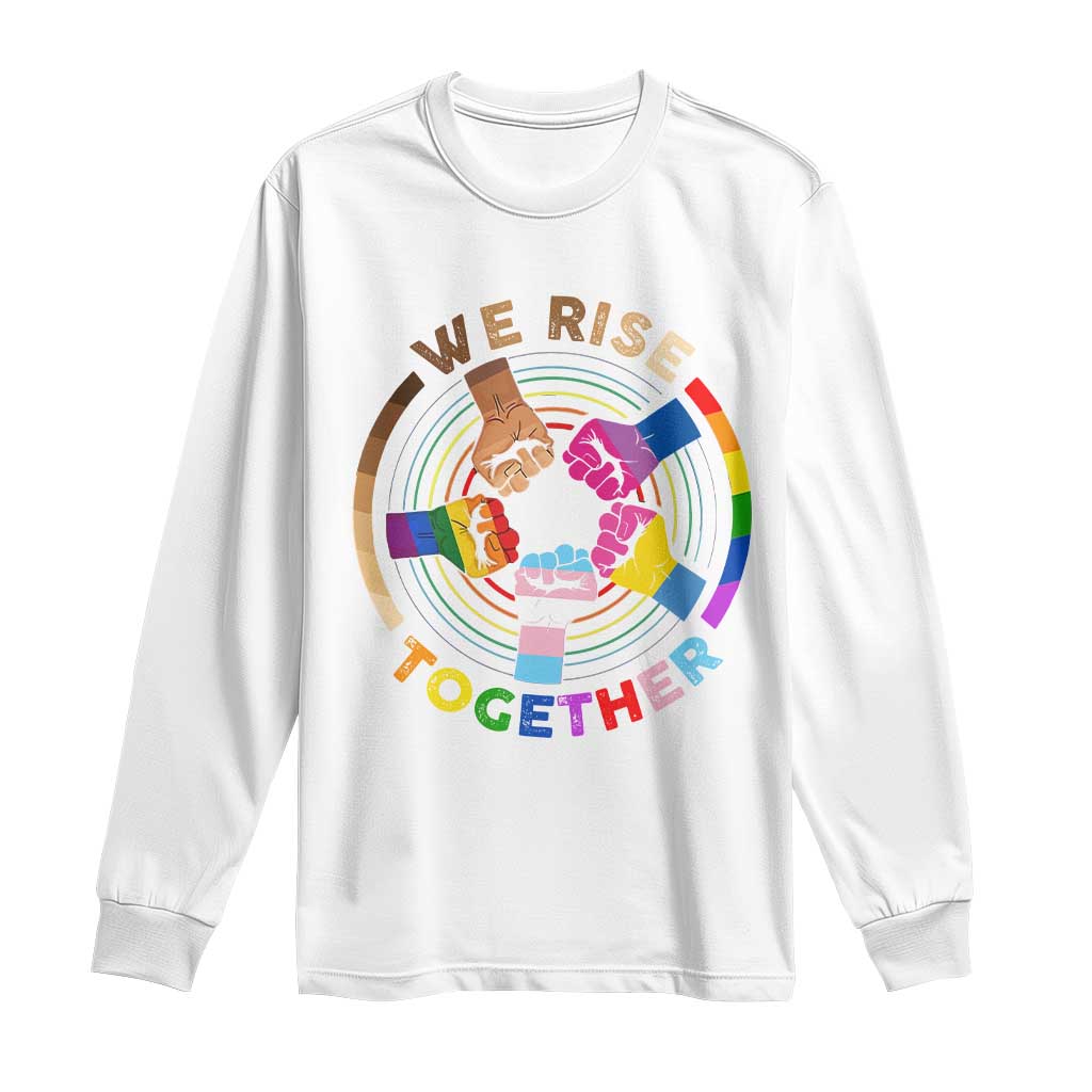 Black History Month Long Sleeve Shirt We Rise Together Equality Awesome Melanin LGBT