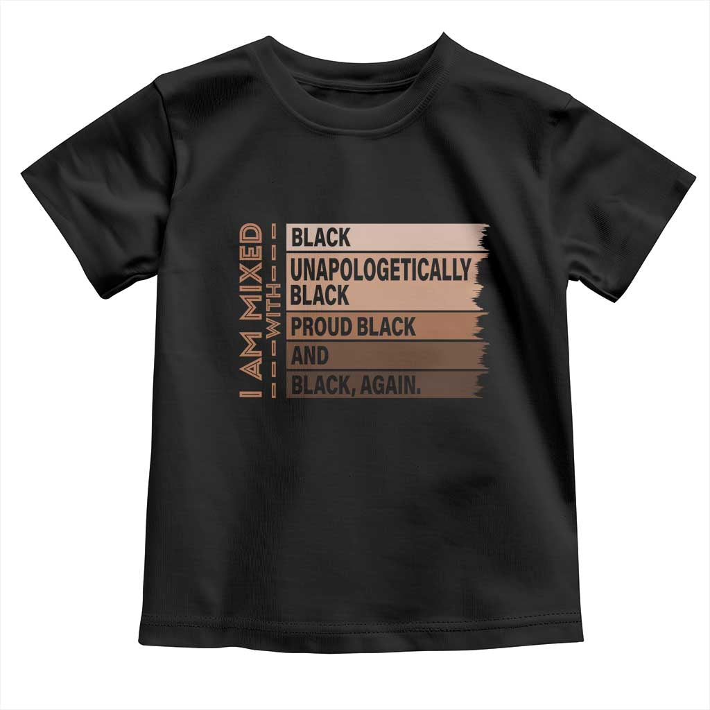 Melanin Pride Toddler T Shirt Yes I'm Mixed With Black History TS09