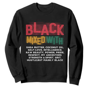 Black Pride Sweatshirt Yes I'm Mixed With Black
