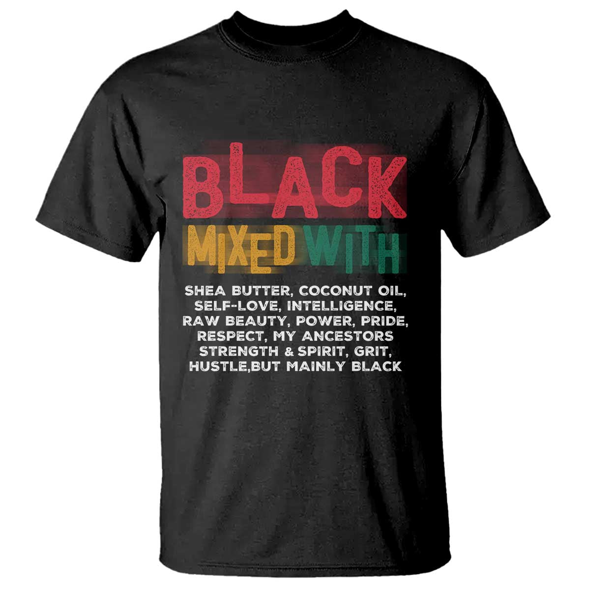 Black Pride T Shirt Yes I'm Mixed With Black