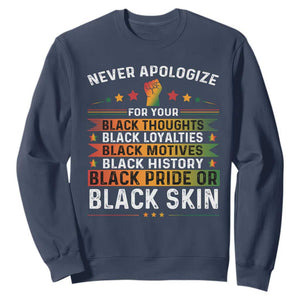 Black Pride Sweatshirt Never Apologize For Your Blackness