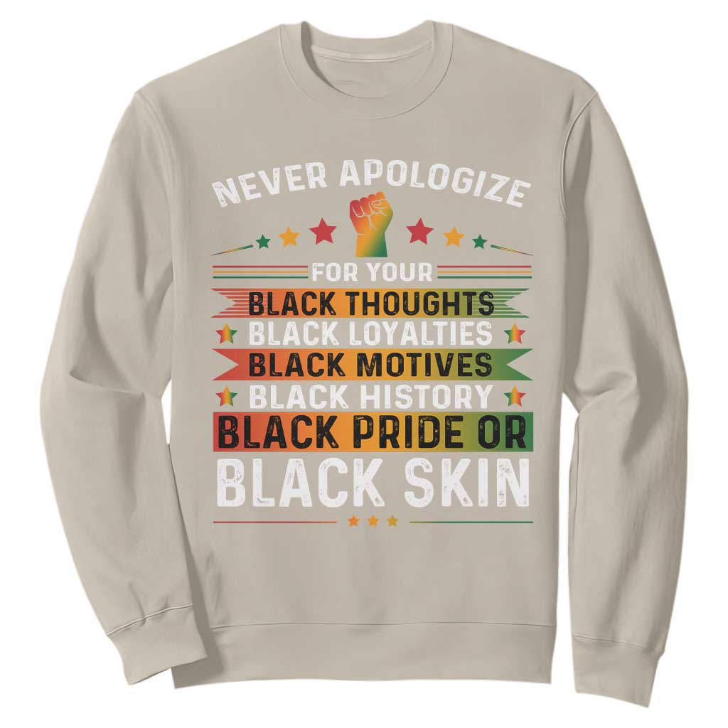 Black Pride Sweatshirt Never Apologize For Your Blackness