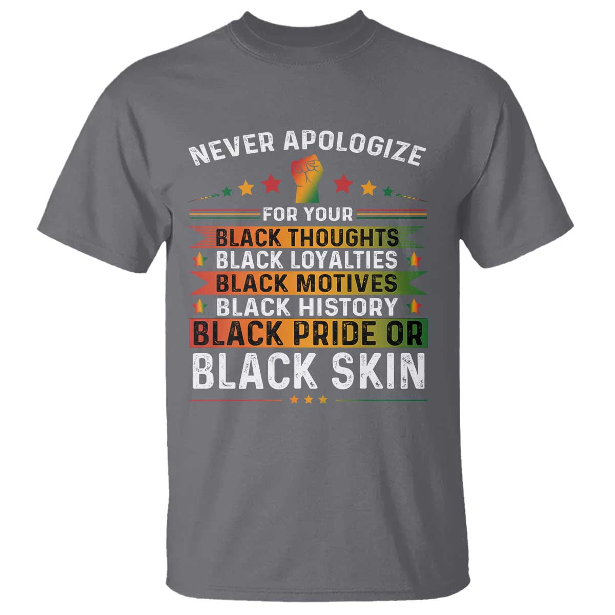 Black Pride T Shirt Never Apologize For Your Blackness