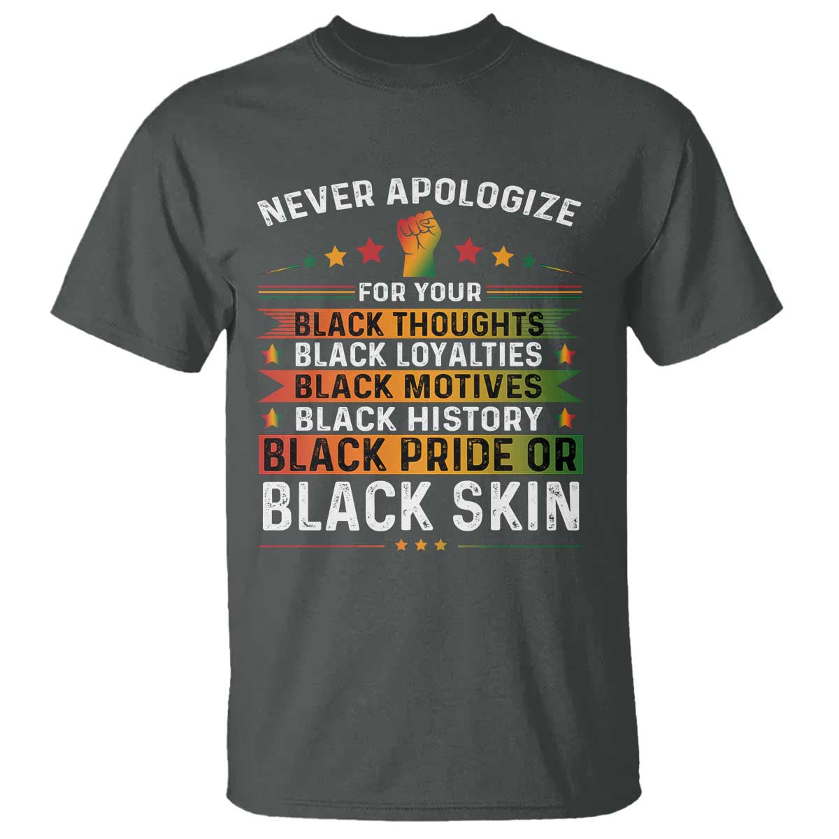Black Pride T Shirt Never Apologize For Your Blackness
