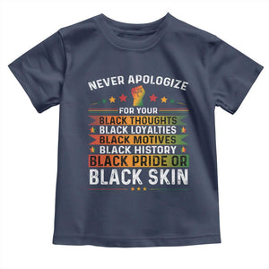 Black Pride Toddler T Shirt Never Apologize For Your Blackness