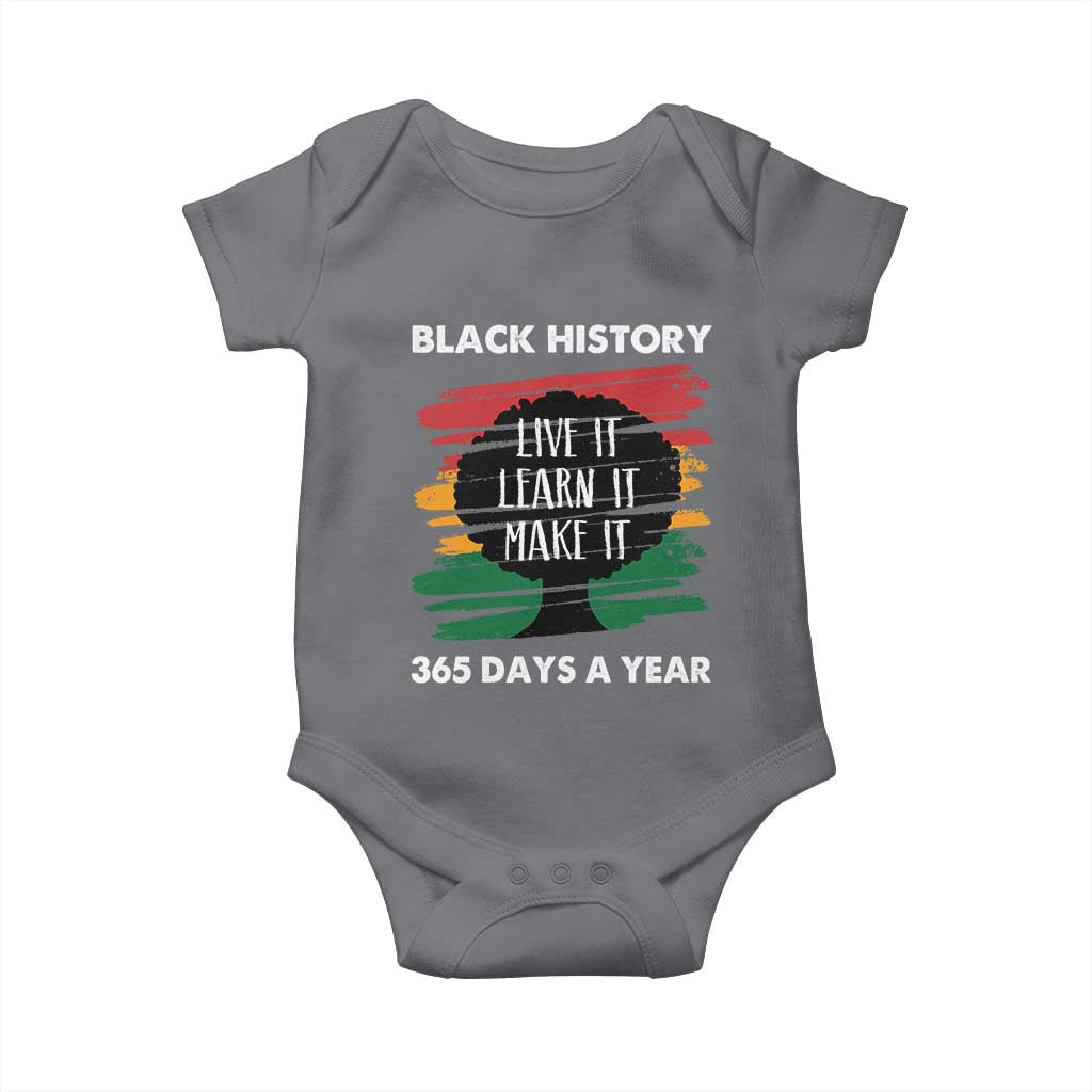 Black History Inspirational Baby Onesie Live It Learn It Make It African American