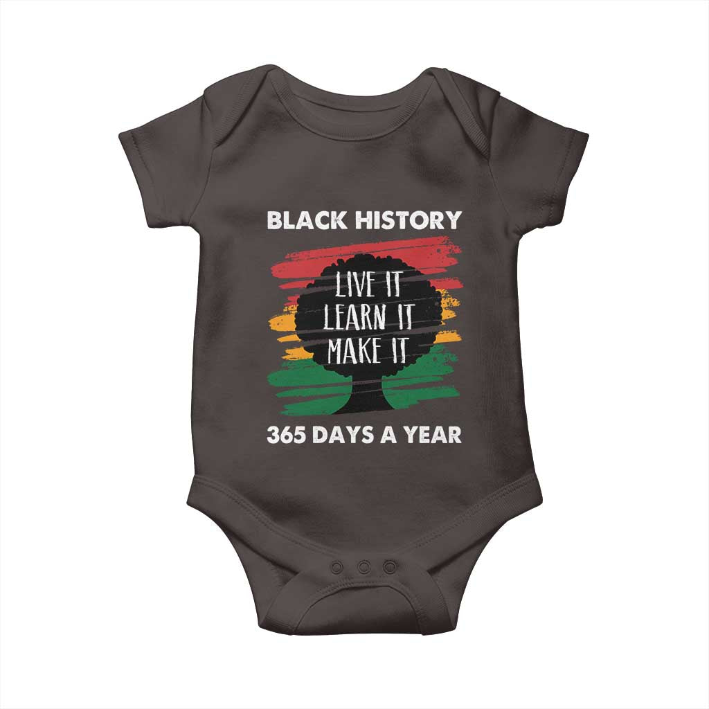 Black History Inspirational Baby Onesie Live It Learn It Make It African American