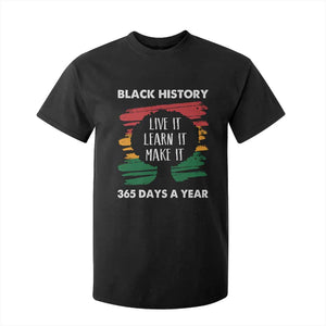 Black History Inspirational T Shirt For Kid Live It Learn It Make It African American