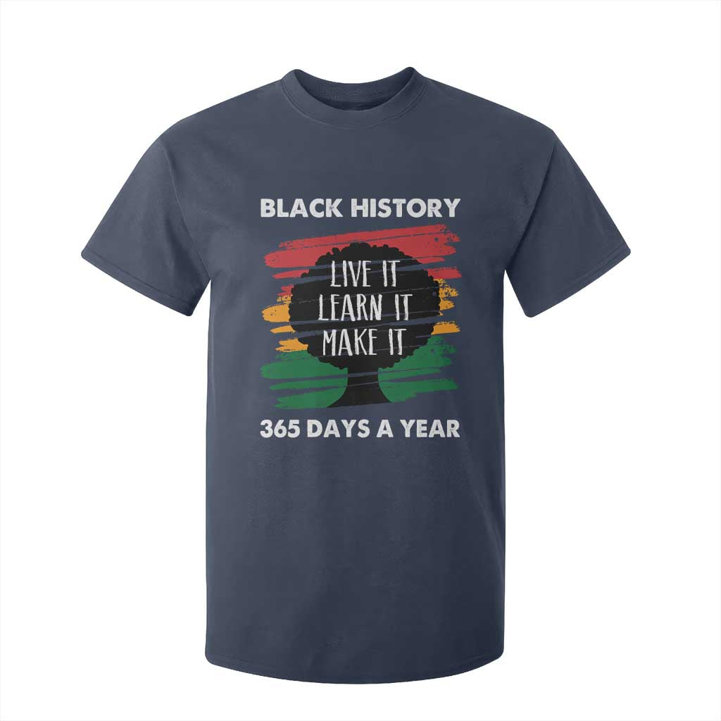Black History Inspirational T Shirt For Kid Live It Learn It Make It African American