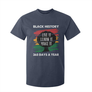 Black History Inspirational T Shirt For Kid Live It Learn It Make It African American