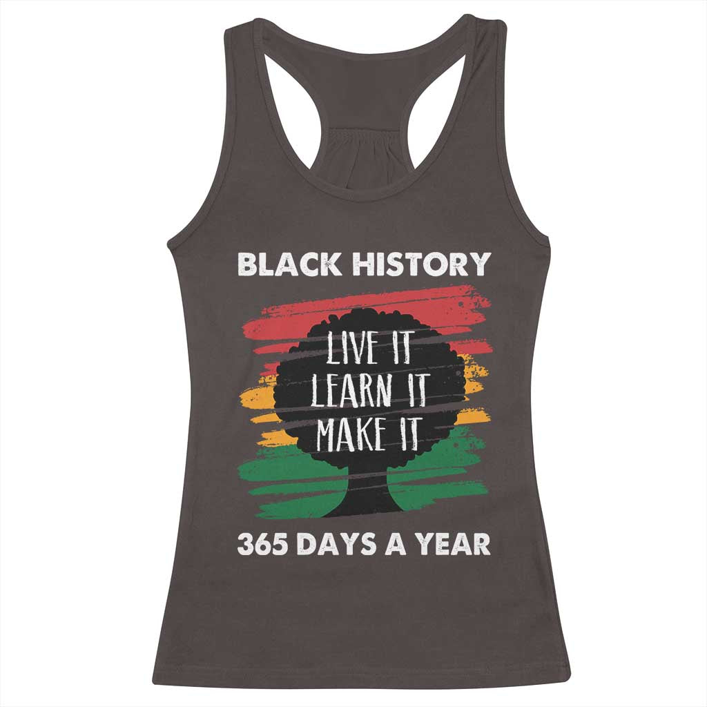 Black History Inspirational Racerback Tank Top Live It Learn It Make It African American