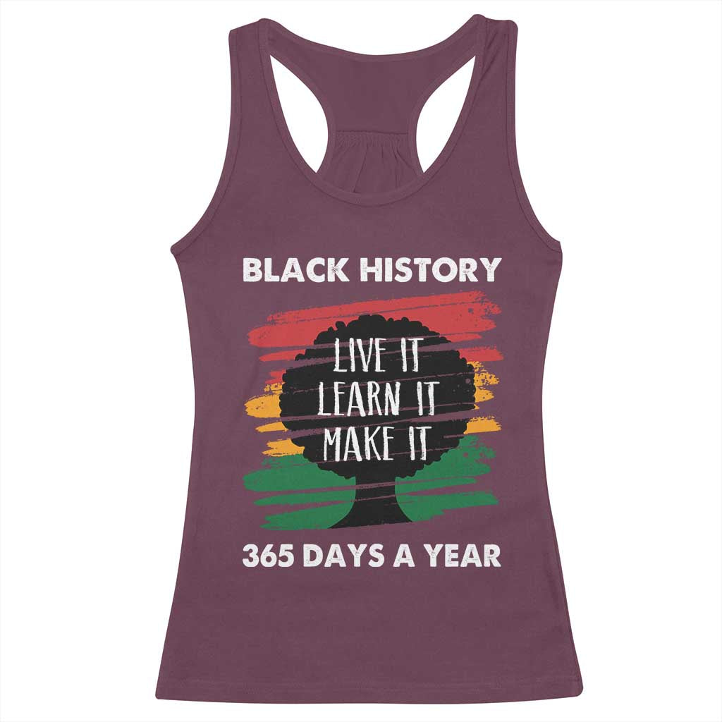 Black History Inspirational Racerback Tank Top Live It Learn It Make It African American