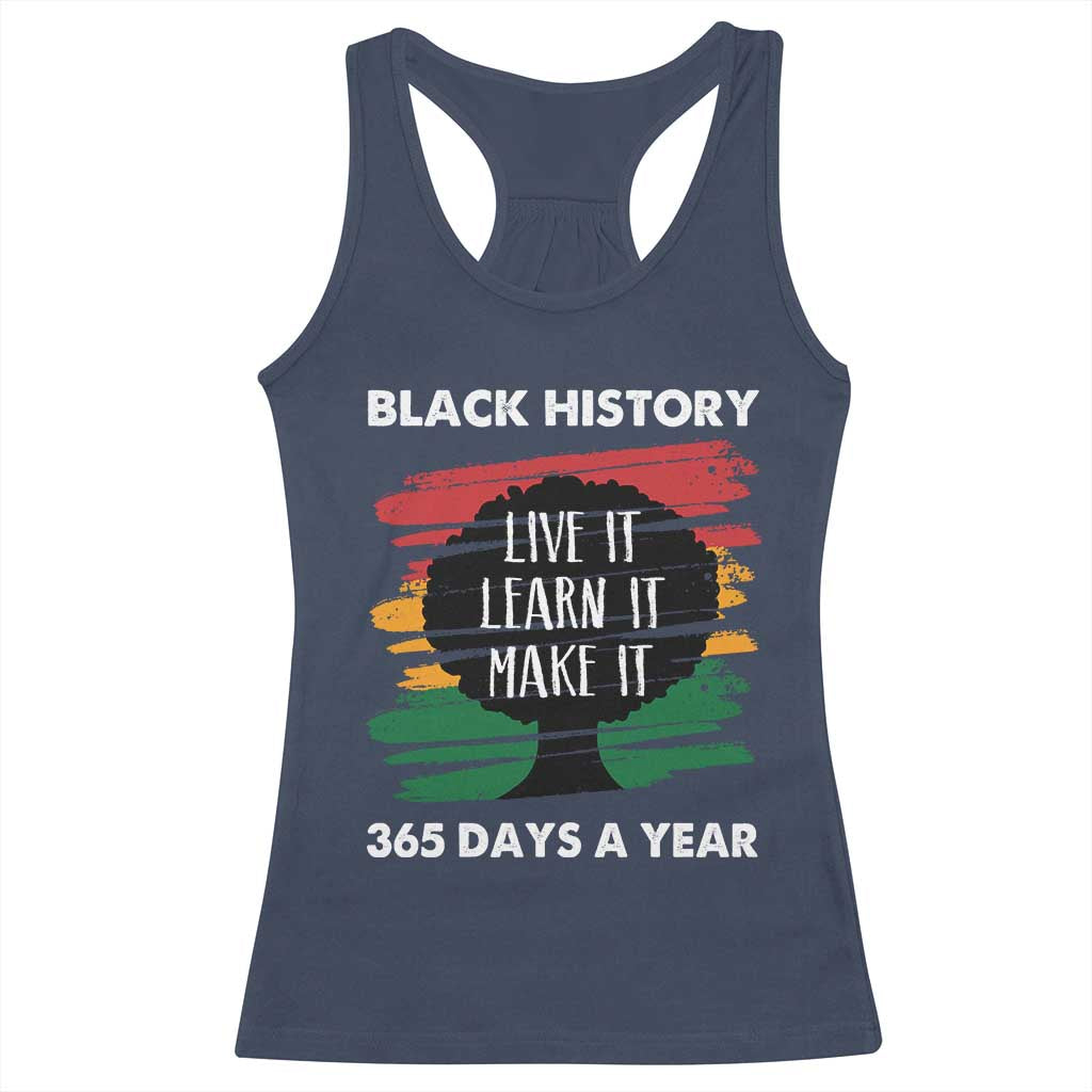 Black History Inspirational Racerback Tank Top Live It Learn It Make It African American