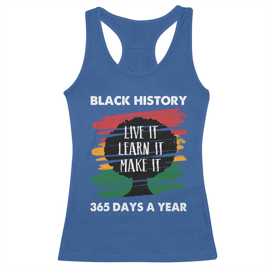 Black History Inspirational Racerback Tank Top Live It Learn It Make It African American
