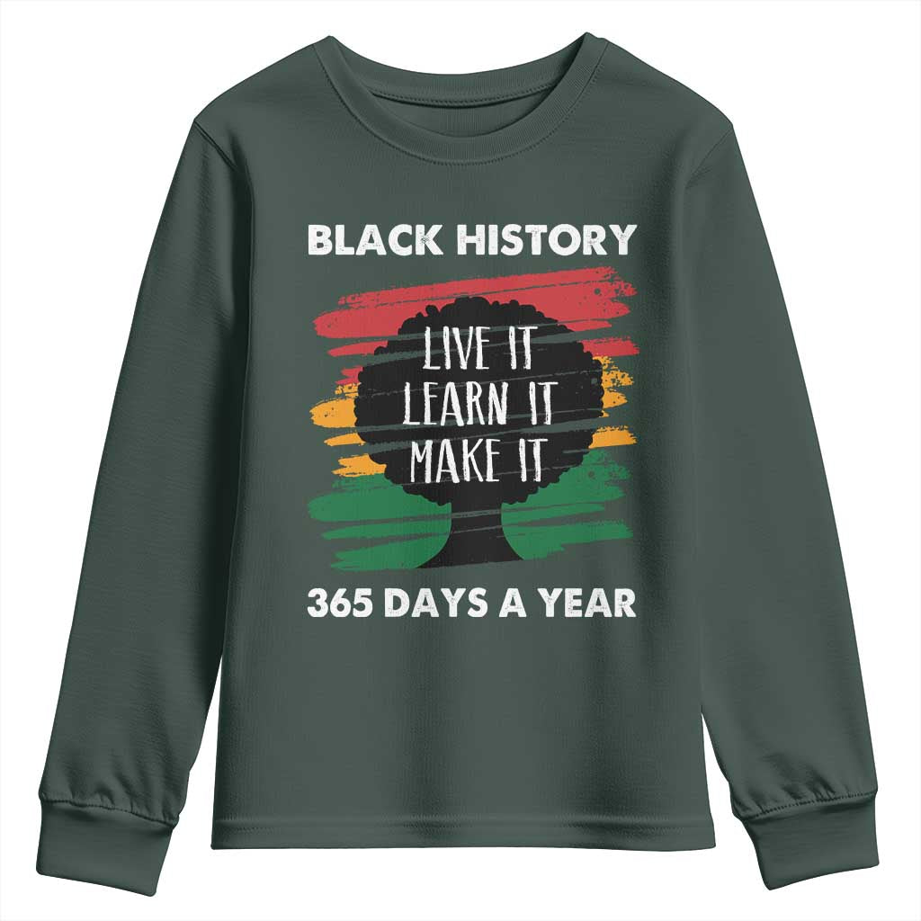 Black History Inspirational Youth Sweatshirt Live It Learn It Make It African American