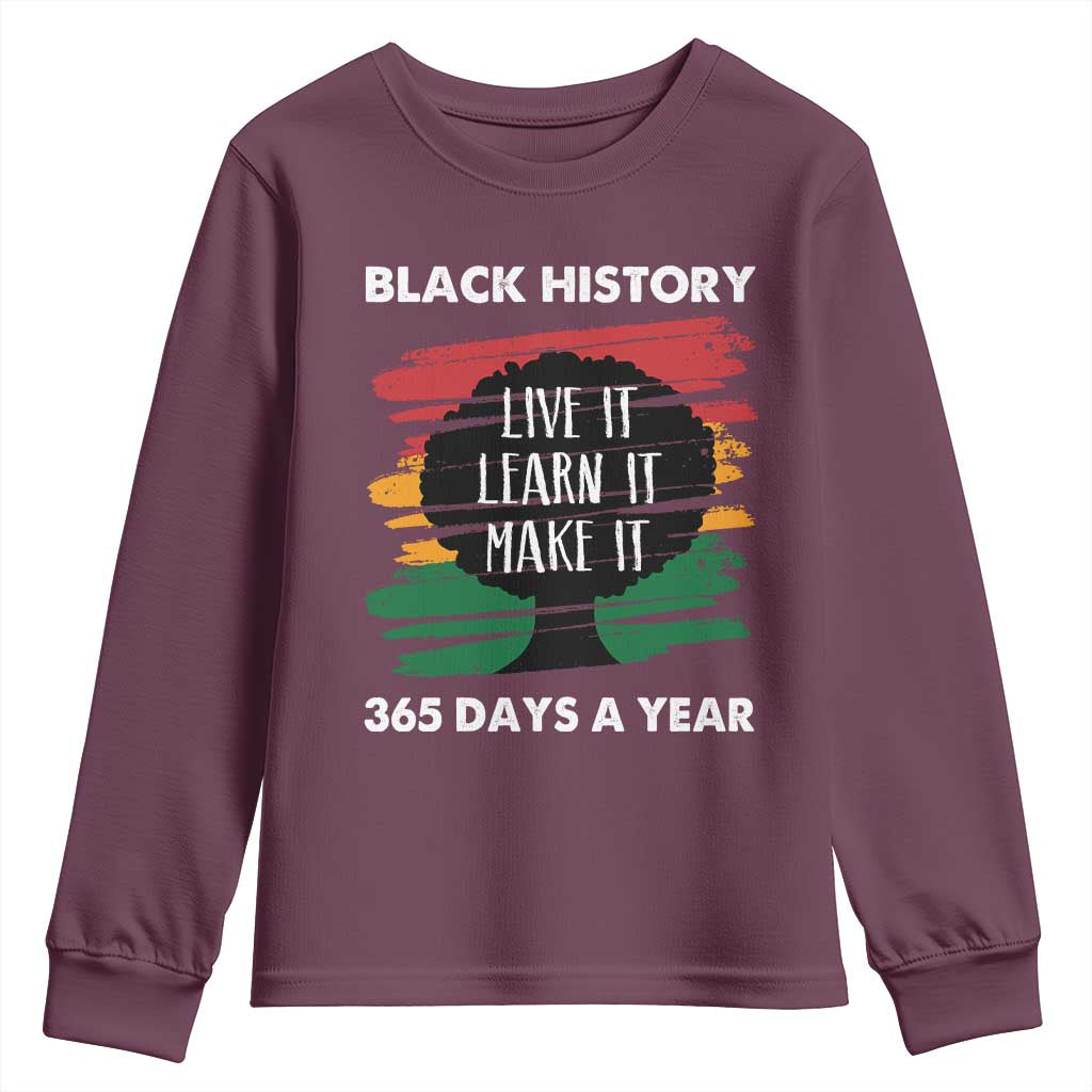 Black History Inspirational Youth Sweatshirt Live It Learn It Make It African American