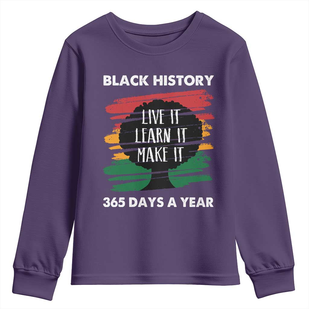 Black History Inspirational Youth Sweatshirt Live It Learn It Make It African American