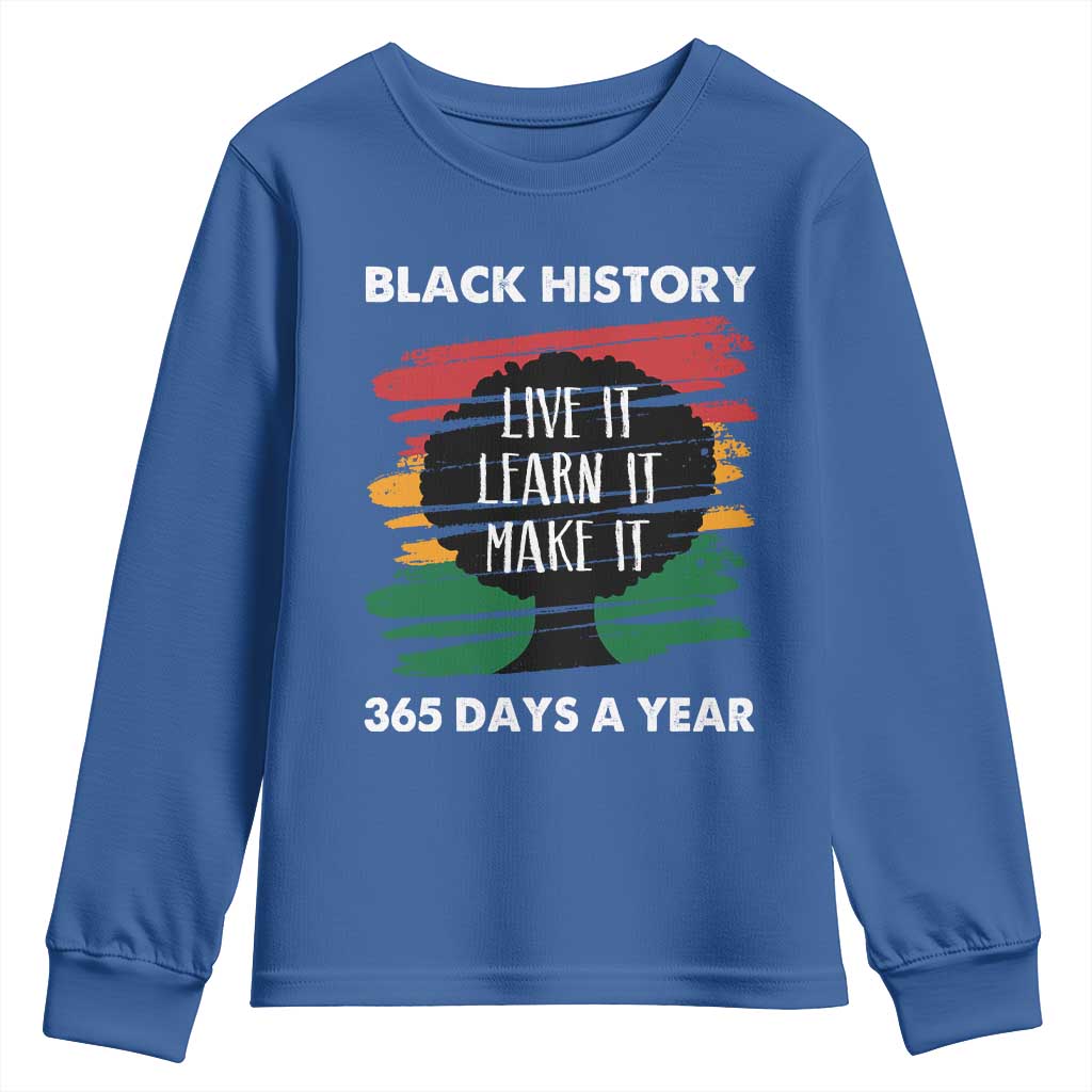 Black History Inspirational Youth Sweatshirt Live It Learn It Make It African American