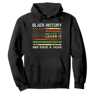 Black History Month Hoodie Live It Learn It Make It African American