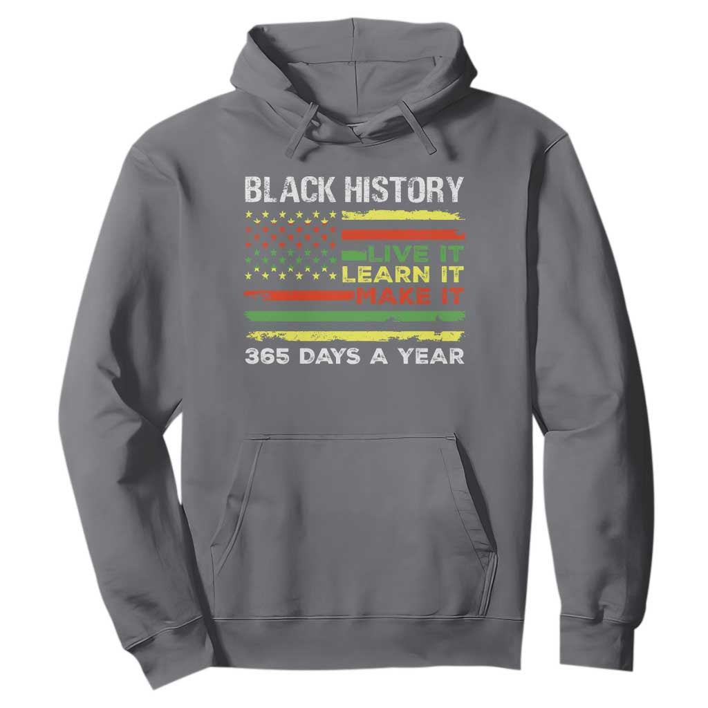 Black History Month Hoodie Live It Learn It Make It African American