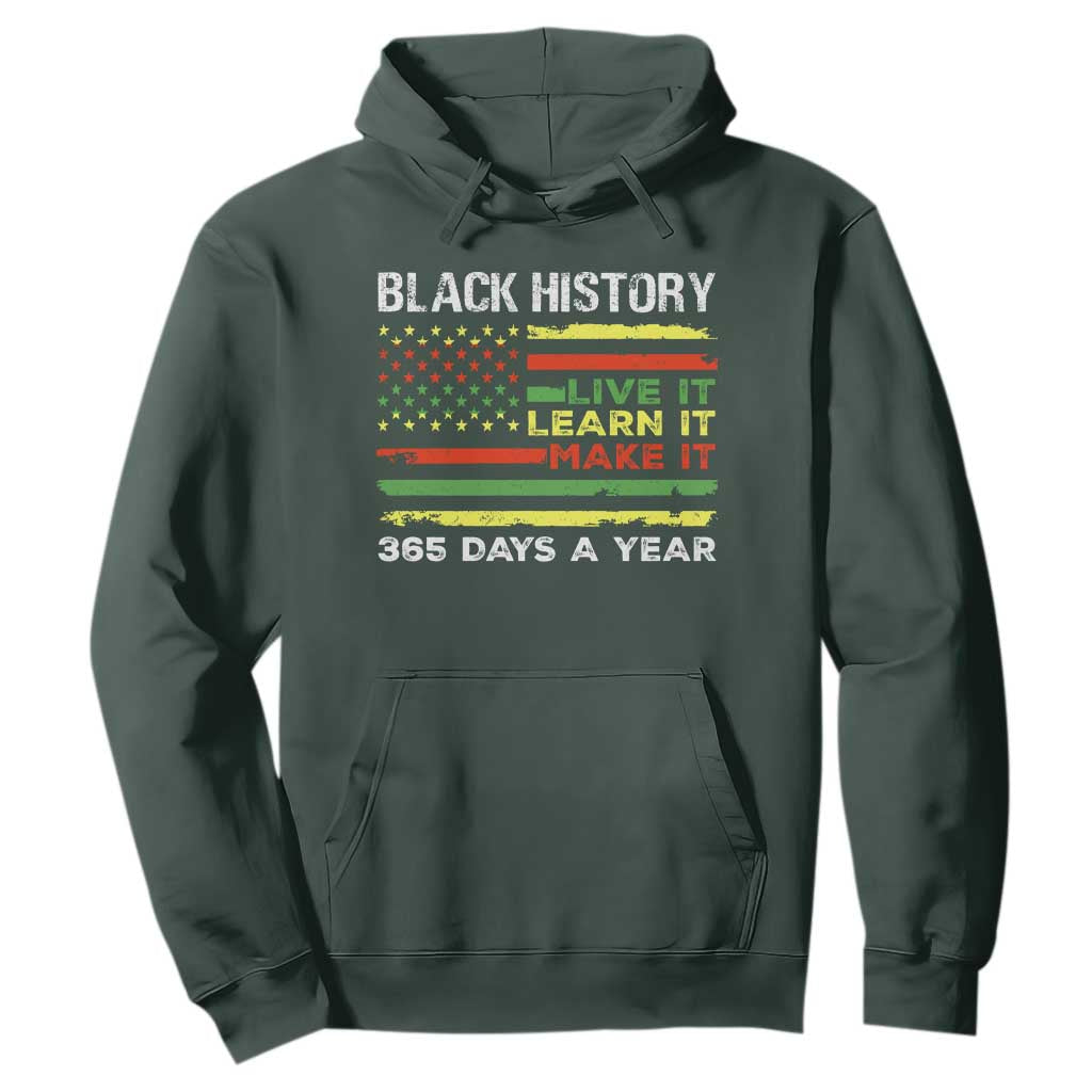 Black History Month Hoodie Live It Learn It Make It African American