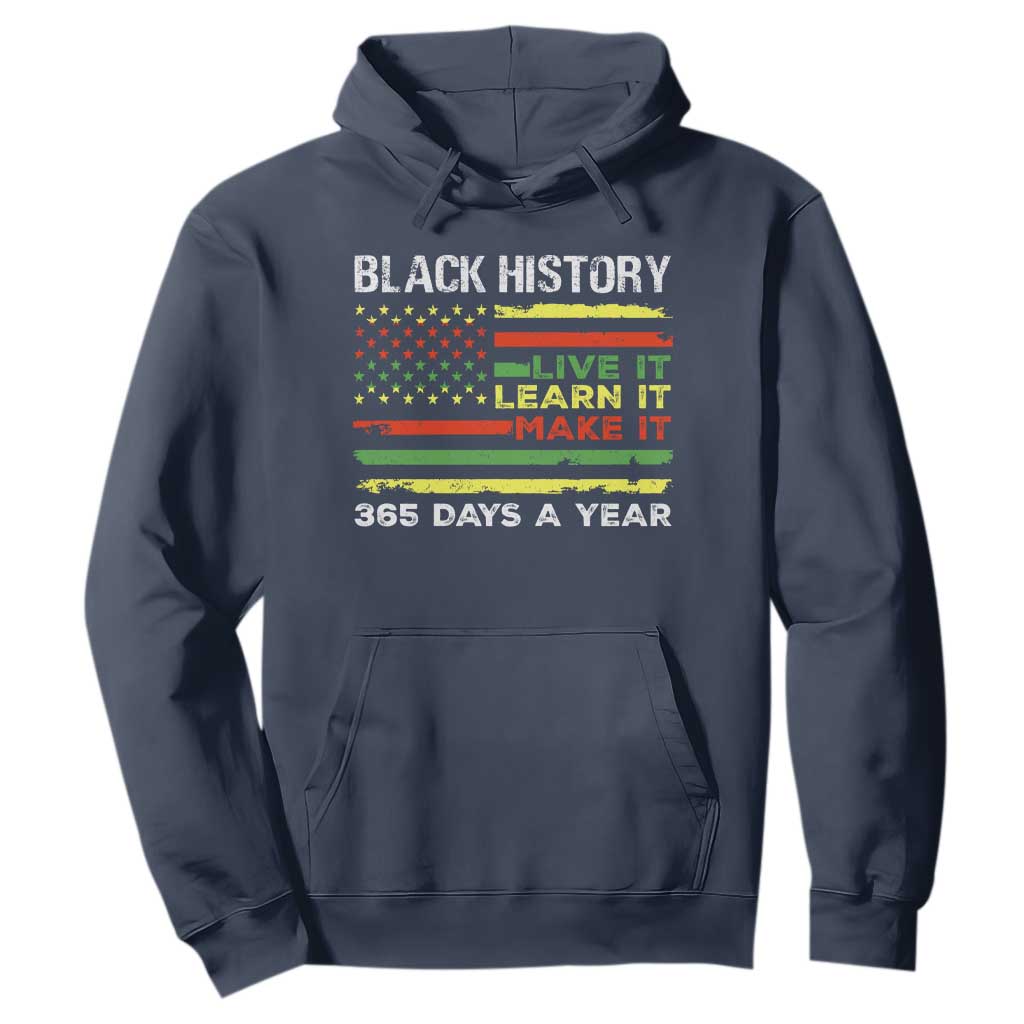 Black History Month Hoodie Live It Learn It Make It African American