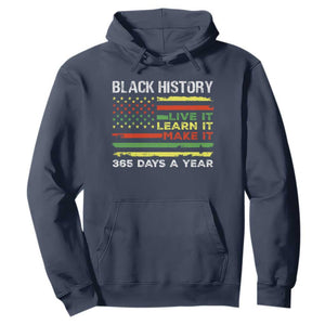 Black History Month Hoodie Live It Learn It Make It African American