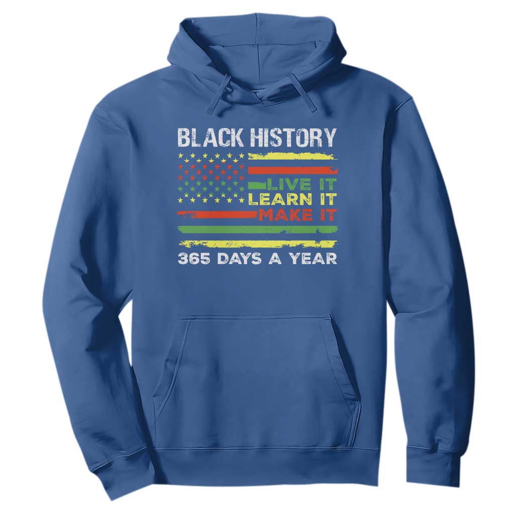 Black History Month Hoodie Live It Learn It Make It African American