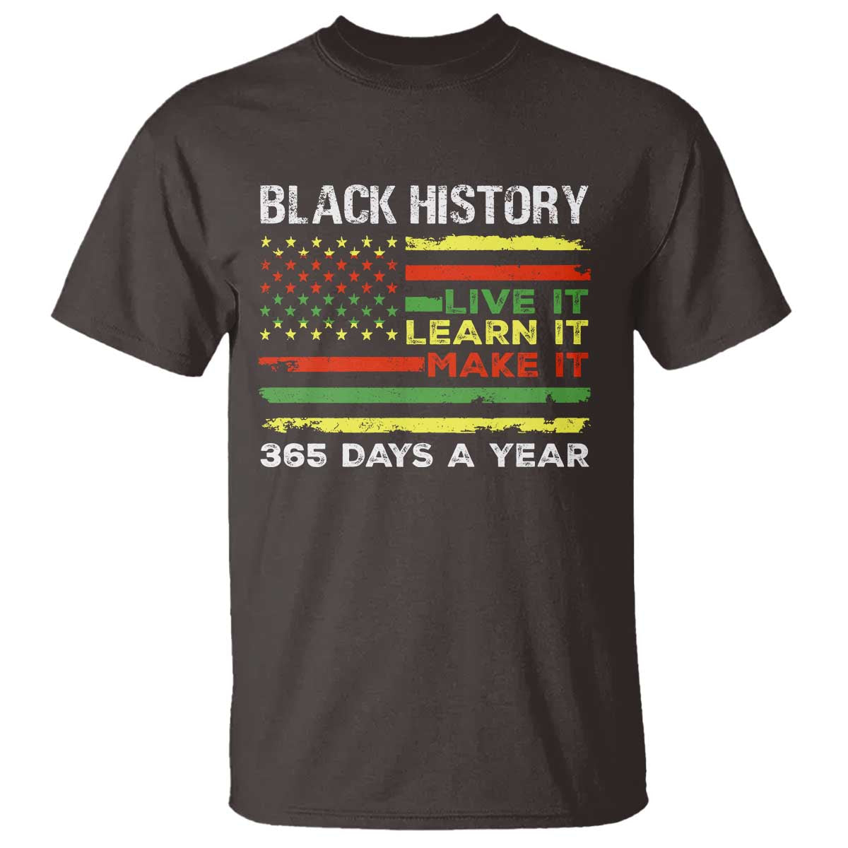 Black History Month T Shirt Live It Learn It Make It African American