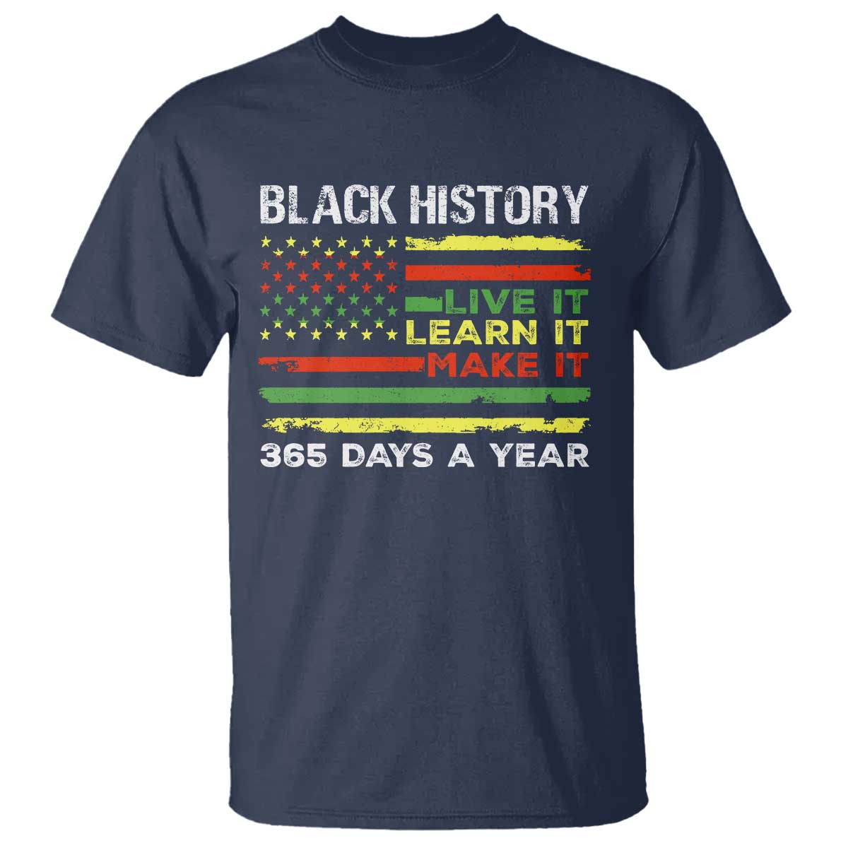 Black History Month T Shirt Live It Learn It Make It African American