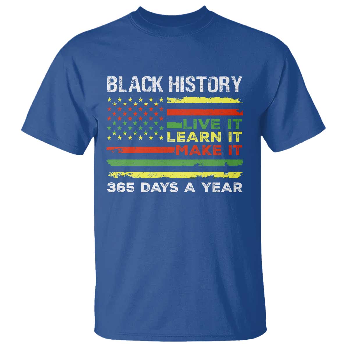 Black History Month T Shirt Live It Learn It Make It African American