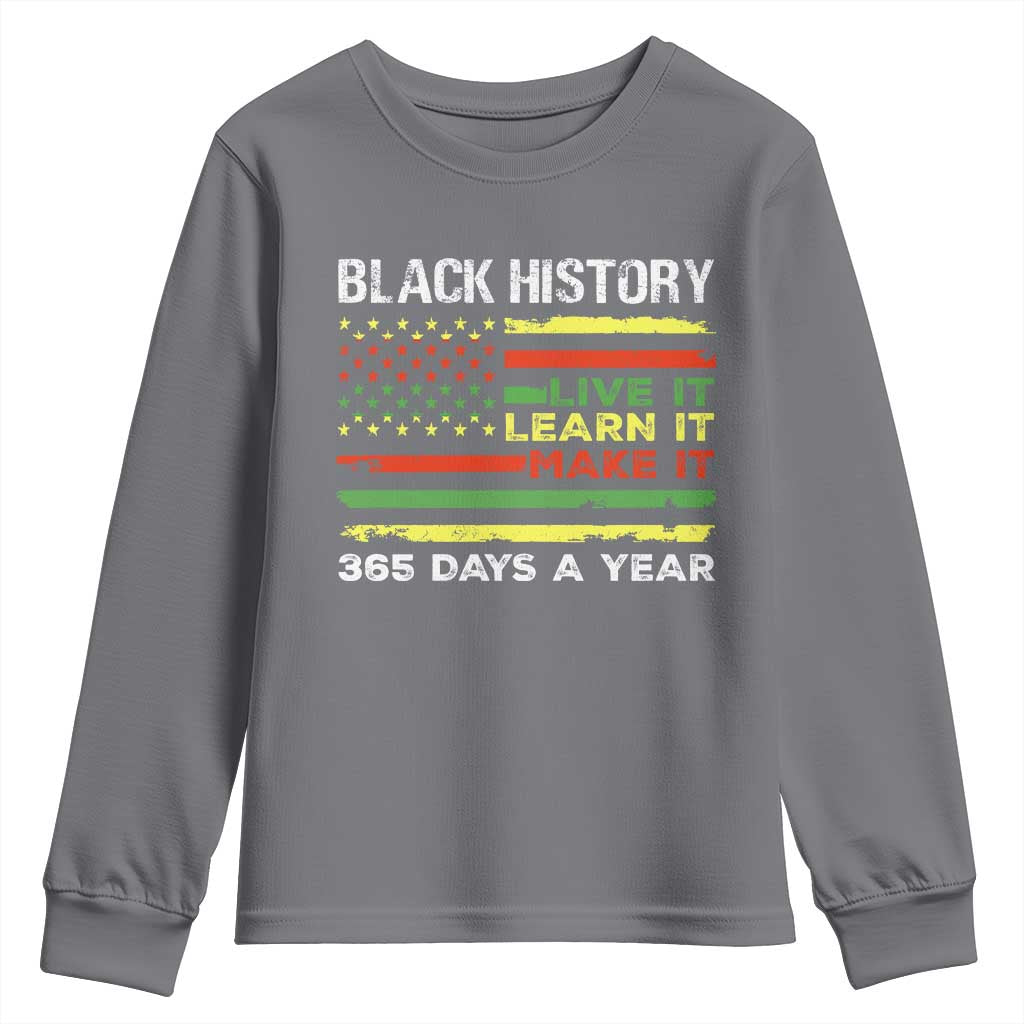 Black History Month Youth Sweatshirt Live It Learn It Make It African American