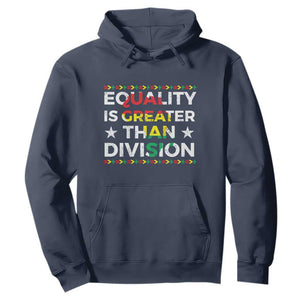 Black History Month Hoodie Equality Is Greater Than Division