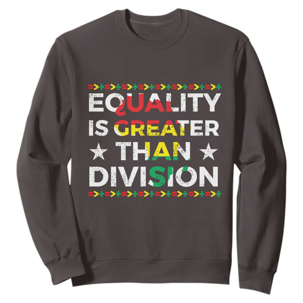Black History Month Sweatshirt Equality Is Greater Than Division