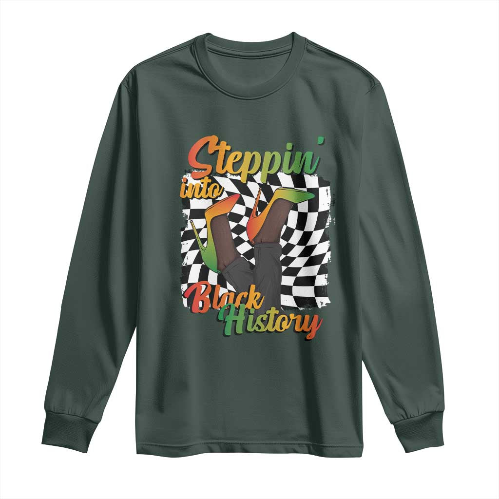 Stepping Into Black History Month Long Sleeve Shirt African American Women Melanin Pride