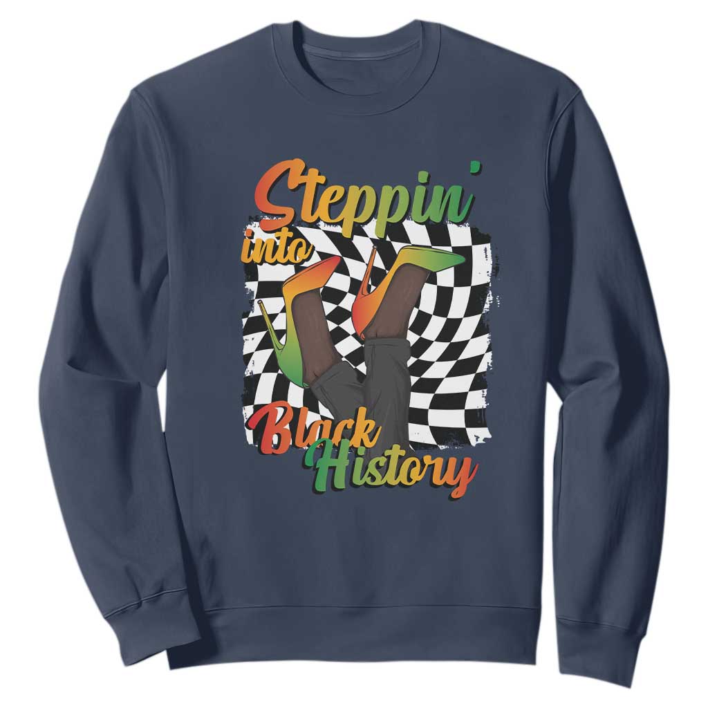 Stepping Into Black History Month Sweatshirt African American Women Melanin Pride