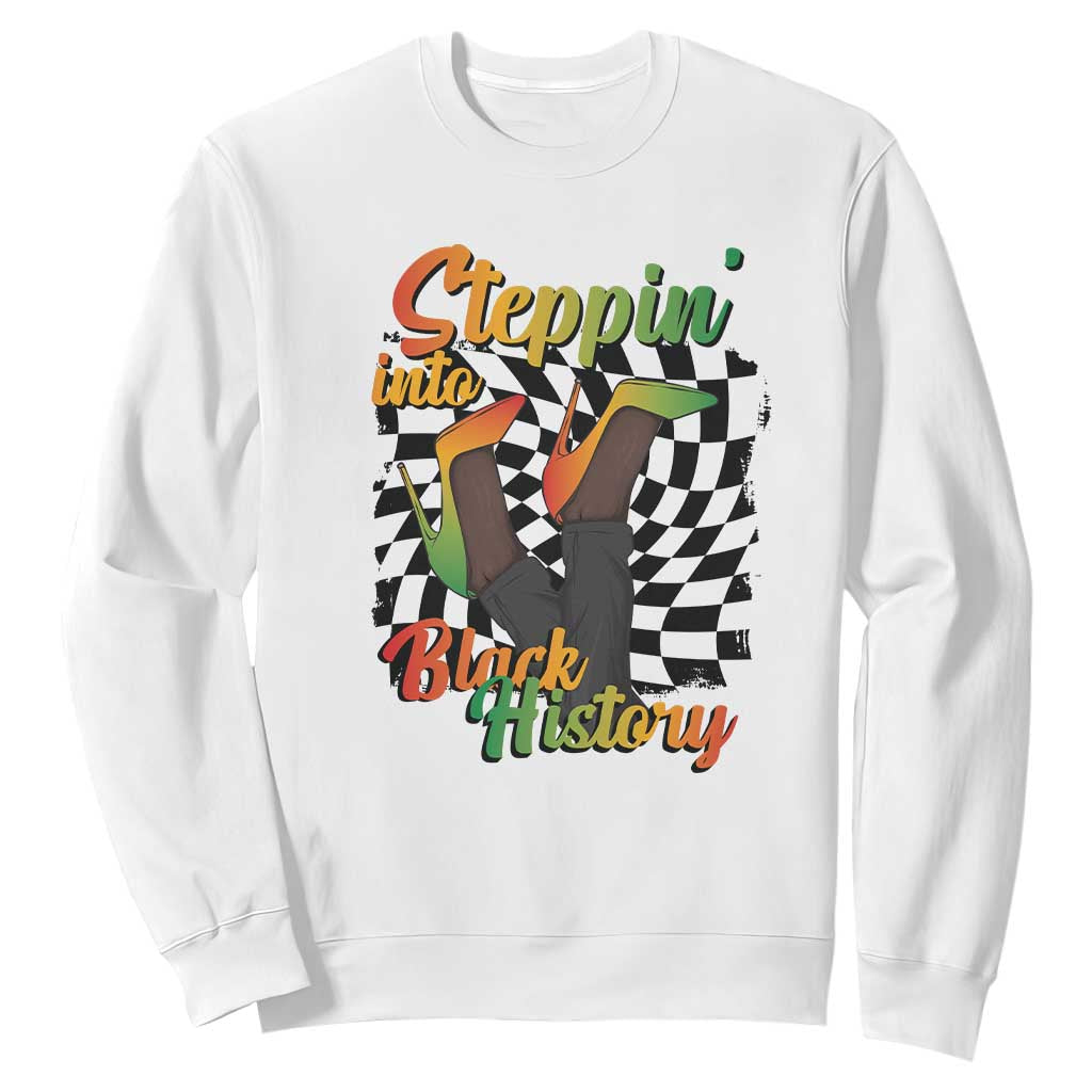 Stepping Into Black History Month Sweatshirt African American Women Melanin Pride