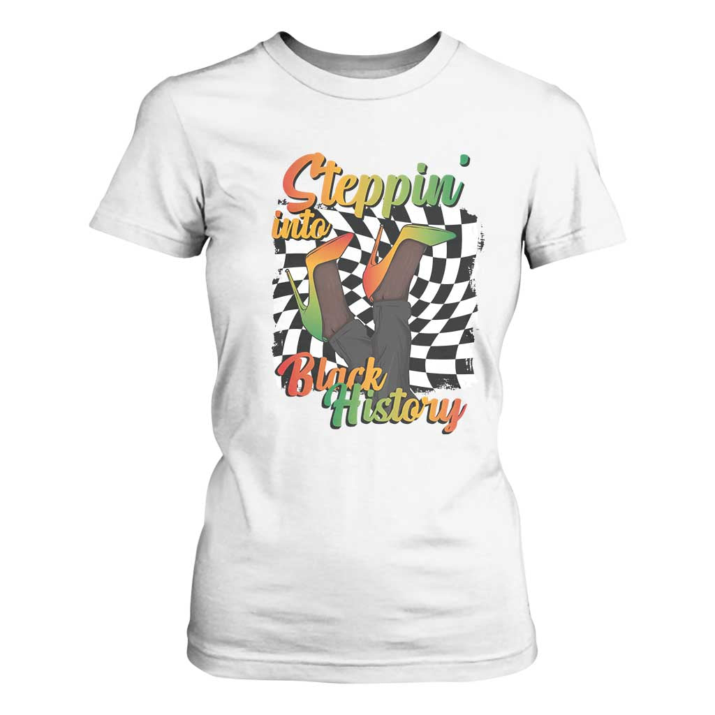 Stepping Into Black History Month T Shirt For Women African American Women Melanin Pride
